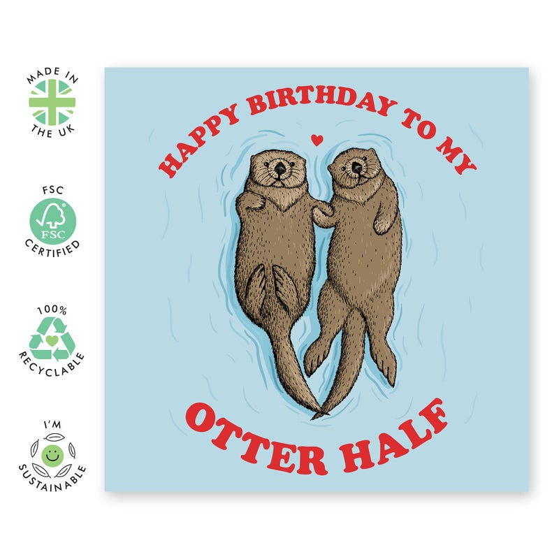 CENTRAL 23 - Funny Birthday Card - 'Happy Birthday To My Otter Half' - For Boyfriend Girlfriend Wife Husband Fiance - Cute Animal Humor - Comes with Fun Stickers - Image 2